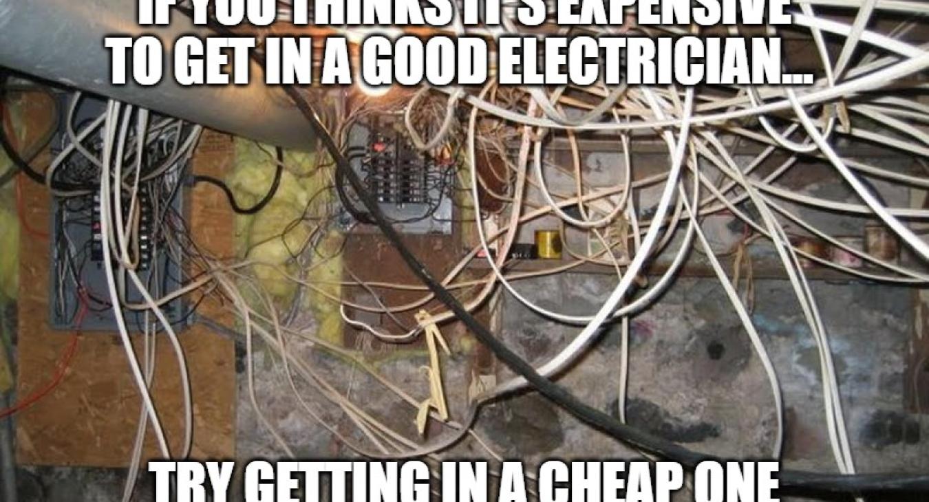 Think a good electrician is expensive?