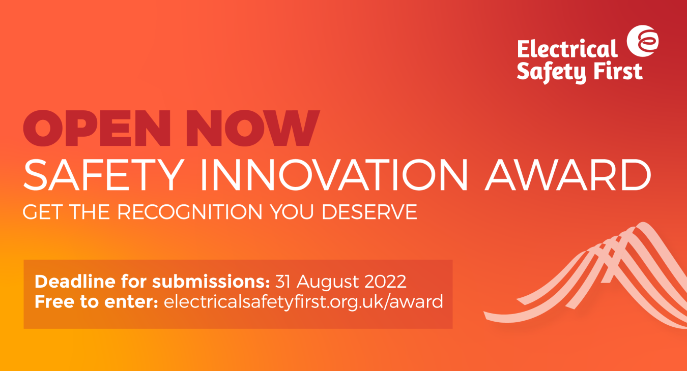 Applications open for Electrical Safety First's Safety Innovation Award